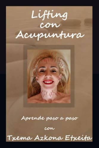 Libro de acupuntura facial concretamente de Lifting Facial con Acupuntura método Equilibrio.
