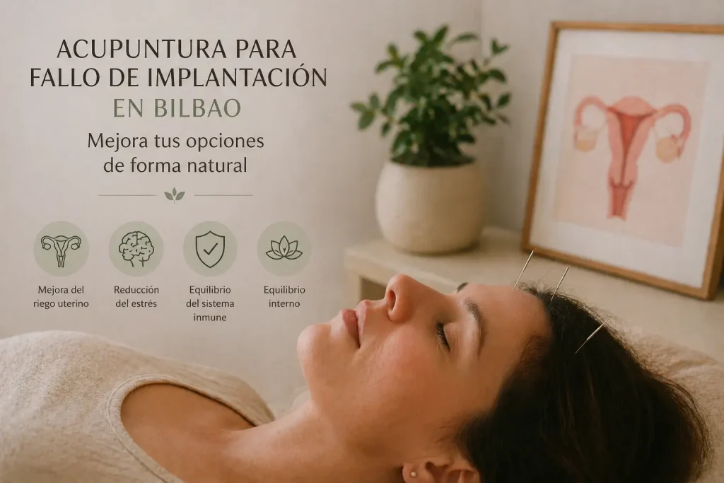Acupuntura para fallo de implantación en Bilbao